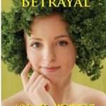 Vegan Betrayal: More Myths from an Ex-Vegan