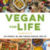 Vegan For Life: Updated, Revised, Expanded, and All-New