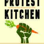 Your Vegan Kitchen is a Protest Kitchen